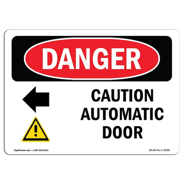 Safety Sign, OSHA Danger, 3.5" Height, Caution Automatic Door (Left Arrow), Landscape, 10PK